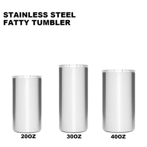 30oz Fatty Stainless Steel Tumbler